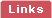 Links Links