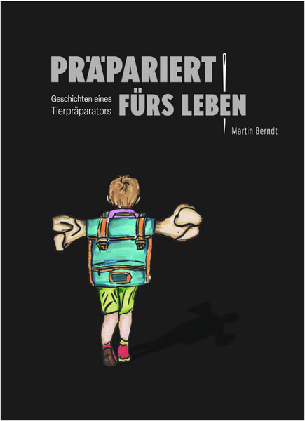 Präpariert fürs Leben